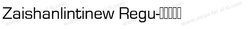 Zaishanlintinew Regu字体转换